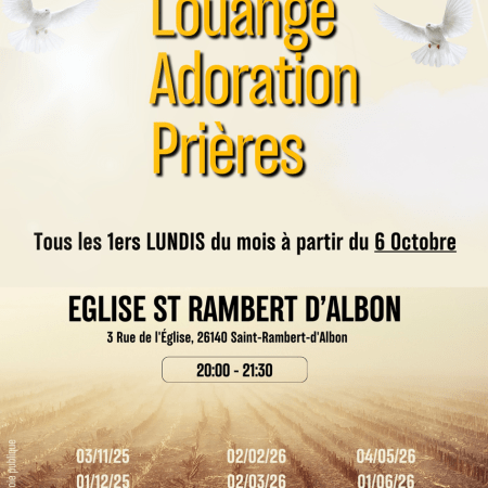 Soirées mensuelles de louange, adoration et prières à l'église Saint-Blaise de Saint-Rambert-d'Albon (26140). Chaque 1er lundi du mois à 20h. Ouvert à tous pour un moment de paix et de ressourcement spirituel.