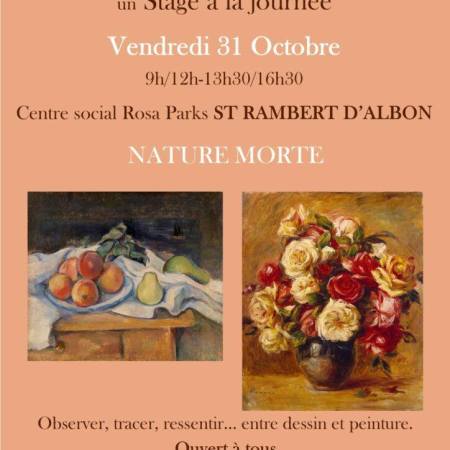 Stage de dessin et peinture Nature Morte à St-Rambert-d'Albon (31 oct., 9h-16h30). L'Atelier Artistique Rambertois vous ouvre ses portes. 8 places max. Insc. : peintres.rambertois@gmail.com.