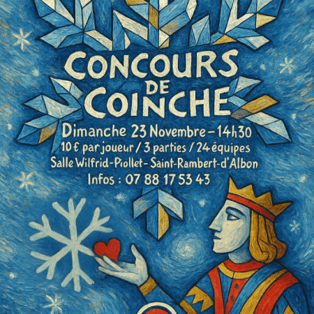 Participez au concours de coinche à Saint-Rambert-d’Albon le 23 novembre 2025 ! Une après-midi de jeux, convivialité et stratégie à la Salle Wilfrid-Piollet. 10 € par joueur – 24 équipes – 3 parties. Inscrivez-vous dès maintenant !