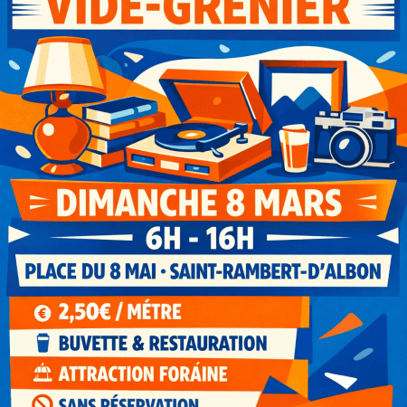 Grande Brocante Vide-Grenier à Saint-Rambert-d'Albon le dimanche 8 mars 2026 de 6h à 16h, Place du 8 Mai. Centaines de stands, buvette, animations foraines. Exposants : 2,50€/m, sans réservation. Info : 06 80 87 77 95.