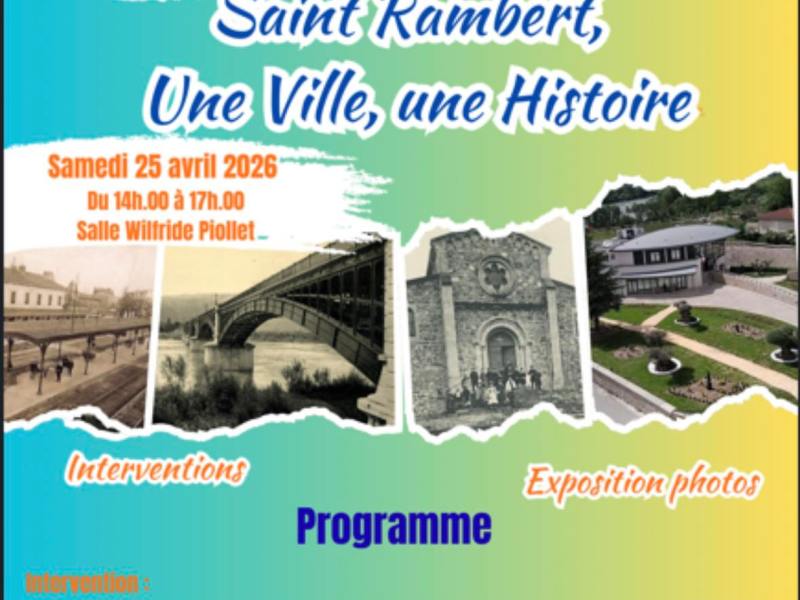 Samedi 25 Avril 2026 : &laquo;&nbsp;Saint-Rambert-d&rsquo;Albon, Une Ville, une Histoire&nbsp;&raquo; : Plongée au Cœur de Notre Mémoire Collective